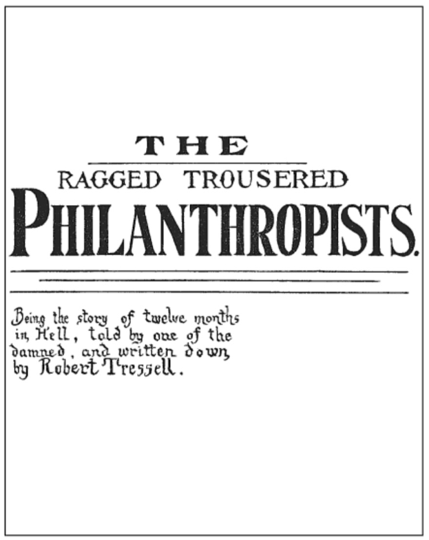 Ein Plakat mit der Aufschrift "Die zerlumpten, gequälten Philanthropen" in fetter, schwarzer Schrift auf einem weißen Hintergrund, eingerahmt von einem schmalen schwarzen Rand.