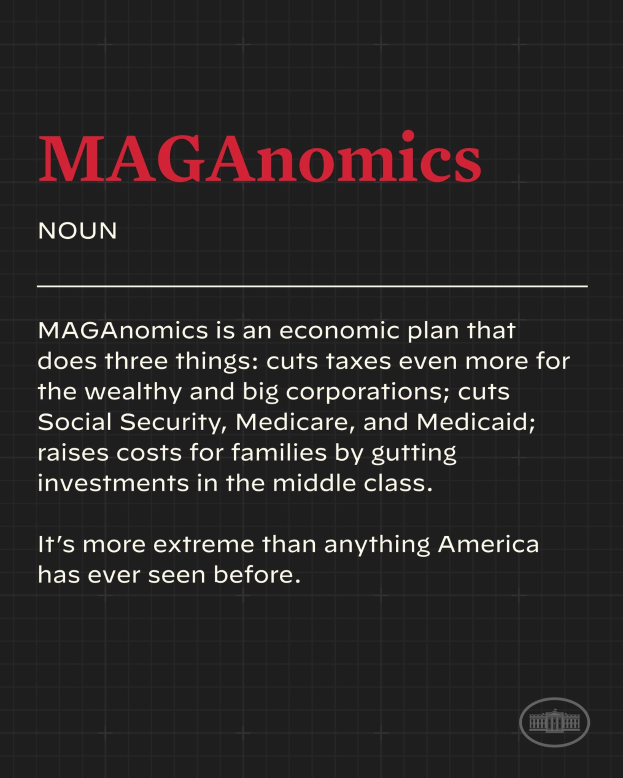 Plakat mit fettem schwarzem Text auf einem weißen Hintergrund, eingerahmt von einem schmalen schwarzen Rand, mit der Aufschrift "Maganomics: Ein Wirtschaftsplan, der drei Dinge tut: Senkt Steuern für die Reichen und große Unternehmen noch mehr."